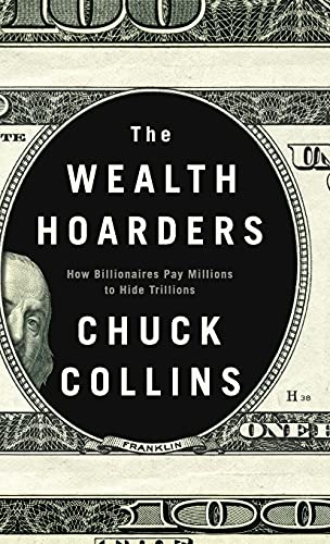 The Wealth Hoarders: How Billionaires Pay Millions to Hide Trillions von Polity